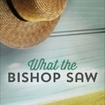 What the Bishop Saw