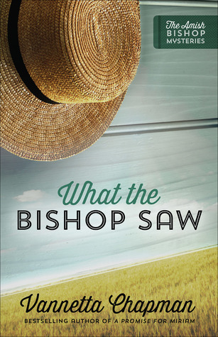BOOK REVIEW: What the Bishop Saw by Vannetta Chapman