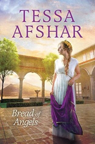 BOOK REVIEW: Bread of Angels by Tessa Afshar