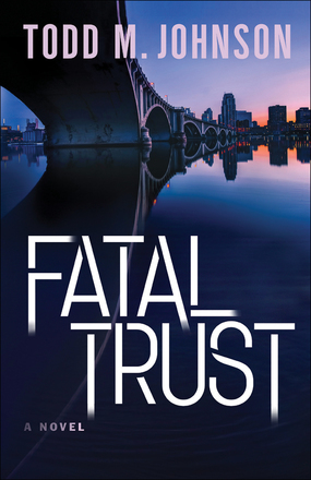 BOOK REVIEW: Fatal Trust by Todd M. Johnson