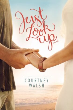 BOOK REVIEW: Just Look Up by Courtney Walsh