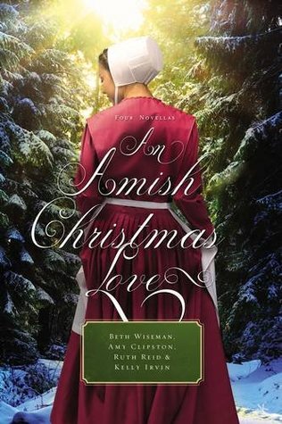 BOOK REVIEW: An Amish Christmas Love by Beth Wiseman, Amy Clipston, Ruth Reid, and Kelly Irvin