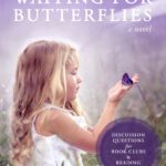 Waiting for Butterflies
