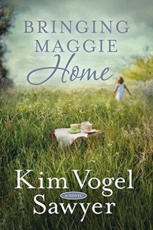 BOOK REVIEW: Bringing Maggie Home by Kim Vogel Sawyer