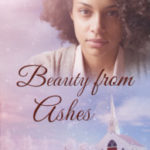 Beauty From Ashes
