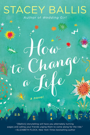 BOOK REVIEW: How to Change a Life by Stacey Ballis