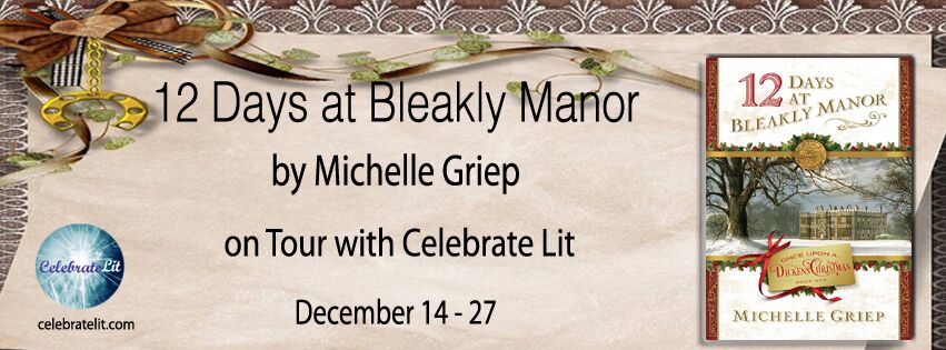 SPOTLIGHT: 12 Days at Bleakly Manor by Michelle Griep