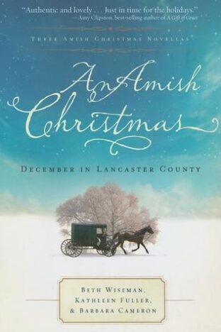 BOOK REVIEW: An Amish Christmas by Beth Wiseman, Kathleen Fuller, Barbara Cameron and Kelly Long