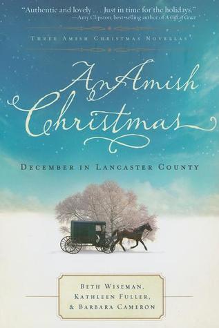 BOOK REVIEW: An Amish Christmas by Beth Wiseman, Kathleen Fuller, Barbara Cameron and Kelly Long