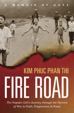 BOOK REVIEW: Fire Road by Kim Phuc Phan Thi