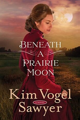 BOOK REVIEW: Beneath a Prairie Moon by Kim Vogel Sawyer