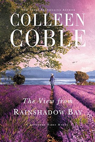 BOOK REVIEW:  The View from Rainshadow Bay by Colleen Coble