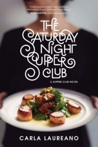 BOOK REVIEW:  The Saturday Night Supper Club by Carla Laureano