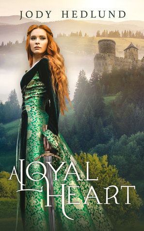 BOOK REVIEW: A Loyal Heart by Jody Hedlund
