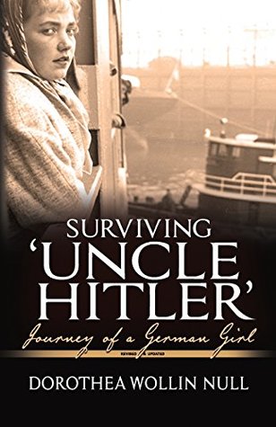 BOOK REVIEW: Surviving Uncle Hittler by Dorothea Wollin Null