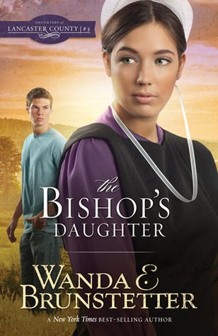 BOOK REVIEW: The Bishop’s Daughter by Wanda E. Brunstetter