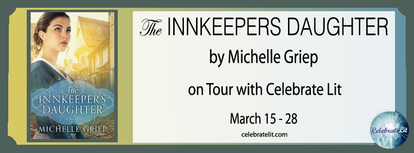 SPOTLIGHT: The Innkeeper’s Daughter by Michelle Griep