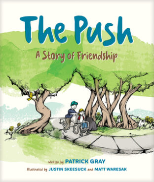 BOOK REVIEW: The Push by Patrick Gray Illustrated by Justin Skeesuck and Matt Waresak