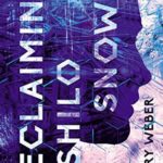 Reclaiming Shilo Snow
