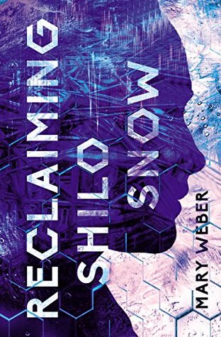 BOOK REVIEW: Reclaiming Shilo Snow by Mary Weber