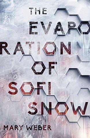 BOOK REVIEW: The Evaporation of Sofi Snow by Mary Weber