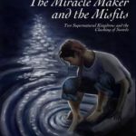 The Miracle Maker and the Misfits