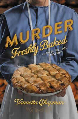 BOOK REVIEW: Murder Freshly Baked by Vannetta Chapman