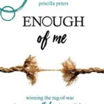 Enough of Me