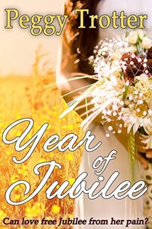 BOOK REVIEW: Year of Jubilee by Peggy Trotter