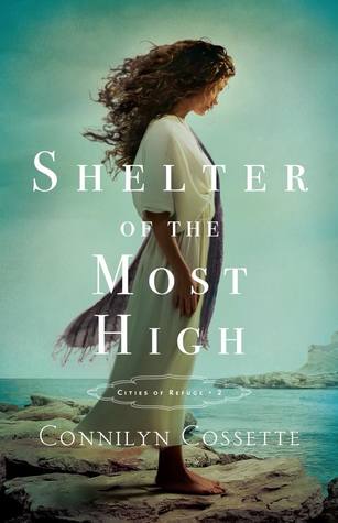 BOOK REVIEW: Shelter of the Most High by Connilyn Cossette