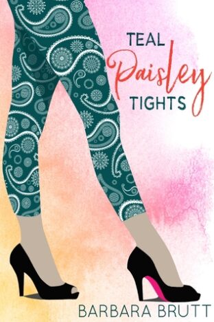 BOOK REVIEW: Teal Paisley Tights by Barbara Brutt