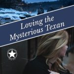 Loving the Mysterious Texan
