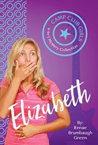 BOOK REVIEW: Camp Club Girls: Elizabeth by Renae Brumbaugh Green