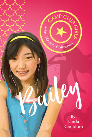 BOOK REVIEW: Camp Club Girls: Bailey by Linda Carlblom