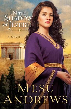 BOOK REVIEW: In the Shadow of Jezebel by Mesu Andrews