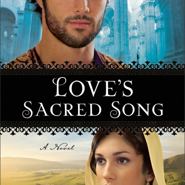 BOOK REVIEW: Love’s Sacred Song by Mesu Andrews