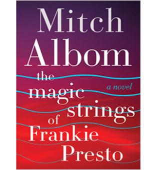 BOOK REVIEW: The Magic Strings of Frankie Presto by Mitch Ablom