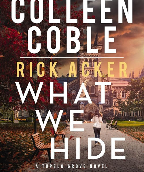 BOOK REVIEW: What We Hide by Colleen Coble and Rick Acker