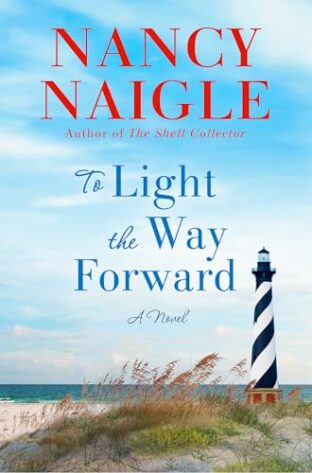 BOOK REVIEW: To Light the Way Forward by Nancy Naigle
