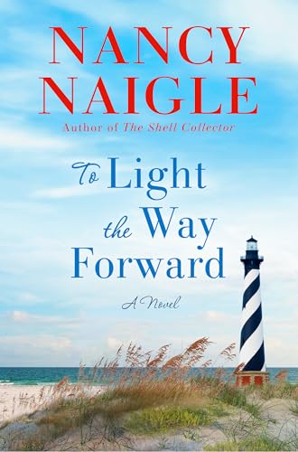 BOOK REVIEW: To Light the Way Forward by Nancy Naigle