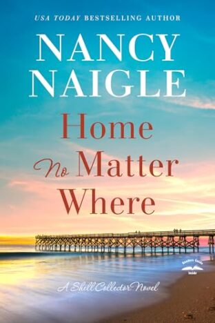 BOOK REVIEW: Home no Matter Where by Nancy Naigle