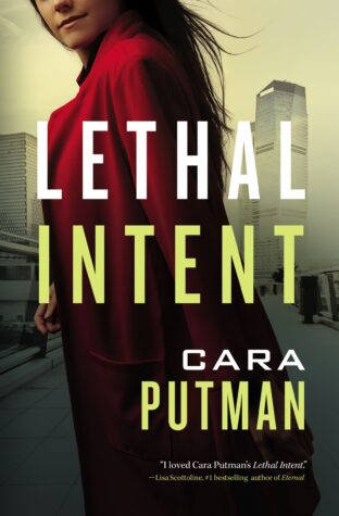 BOOK REVIEW: Lethal Intent by Cara Putman