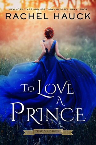 BOOK REVIEW: To Love a Prince by Rachel Hauck
