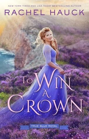 BOOK REVIEW: To Win a Crown by Rachel Hauck