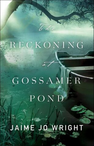 BOOK REVIEW: The Reckoning at Gossamer Pond by Jaime Jo Wright