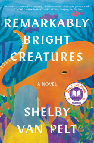 BOOK REVIEW: Remarkably Bright Creatures by Shelby Van Pelt
